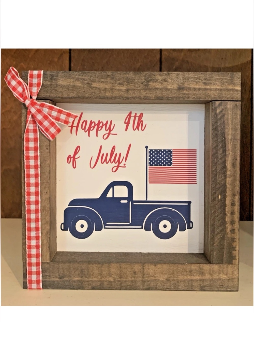 Farmhouse July 4th Pickup Truck  American Flag Sign 6" X 6"